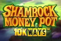 Shamrock Money Pot 10K Ways slot